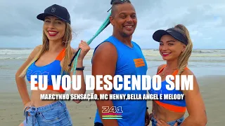 EU VOU DESCENDO SIM - Marcynho Sensação, Mc Henny, Bella Angel e Melody | Coreografia Cia Z41.