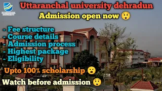 Uttaranchal university Dehradun admission process & review | Fee structure & eligibility for Btech