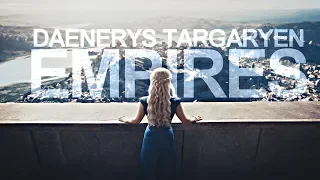 Daenerys Targaryen || Empires [Secret Santa]