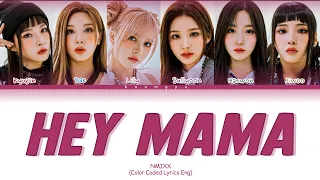 Nmixx Hey Mama Lyrics (Color Coded Lyrics)