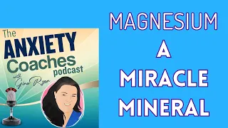 920: Magnesium: A Miracle Mineral for Managing Anxiety