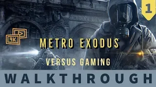 [TRUE 4K 60FPS] METRO EXODUS WALKTHROUGH PART 1 PS4 PRO [FEB.2019]