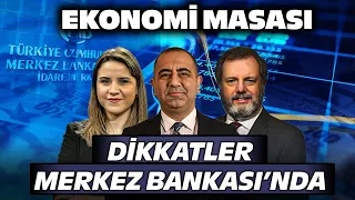 Dikkatler Merkez Bankası’nda! Faiz Kararı Ne Olur? | Ekonomi Masası | 25 Nisan