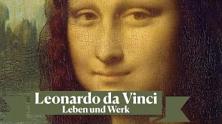 Leonardo da Vinci: Leben und Werk des Universalgelehrten im Überblick.