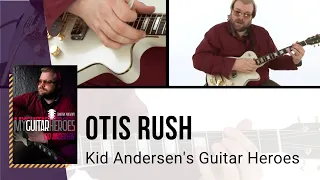 🎸 Otis Rush Guitar Lesson - Kid Andersen's Guitar Heroes - TrueFire