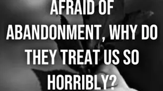 Why does the #Narcissist devalue & abuse a victim, if they fear #Abandonment? #NarcissisticAbuse