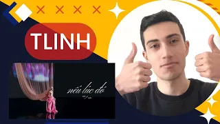 tlinh - Reaction - nếu lúc đó (ft. 2pillz) | OFFICIAL MUSIC VIDEO