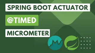 7. Spring Boot Actuator/Micrometer: Registry new Timer to Create Custom Metrics