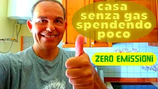 Come avere una casa senza gas a zero emissioni spendendo pochissimo.