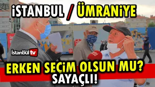 SAYAÇLI ERKEN SEÇİM ANKETİ "AKP"NİN KALESİ ÜMRANİYE'DE  BİLE SEÇMENİN YARISI ERKEN SEÇİM İSTİYOR