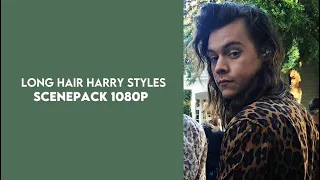 Long hair Harry Styles scenpack || 1080p