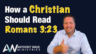 How A Christian Should Read Romans 3:23