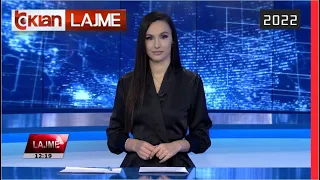 Edicioni i Lajmeve Tv Klan 15 Gusht 2022, ora 12:00 |Lajme-News
