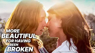 More Beautiful for Having Been Broken | Love Movie | Full Length Movie