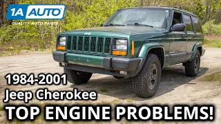 Top Common Engine Problems 1984-2001 Jeep Cherokee SUV