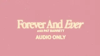 Forever And Ever (feat @PatBarrettMusic) [Audio Only] - Lakewood Music
