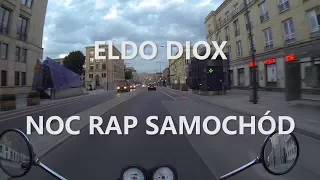 ELDO DIOX - NOC RAP SAMOCHÓD