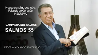 SALMOS 55 | Programa Falando ao Coração | Pr Gentil R.Oliveira.