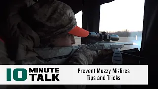 #10MinuteTalk - Prevent Muzzy Misfires — Tips and Tricks