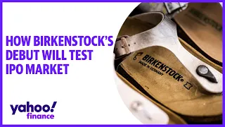 Birkenstock's debut and how it will test IPO market