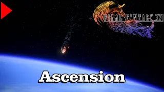 🎼 Ascension (𝐄𝐱𝐭𝐞𝐧𝐝𝐞𝐝) 🎼 - Final Fantasy XVI