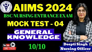 Mock Test -04 AIIMS Bsc Nursing Entrance Exam 2024