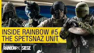 Tom Clancy’s Rainbow Six Siege Official – Inside Rainbow #5 – The SPETSNAZ Unit