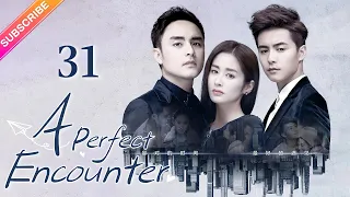 【Multi-sub】 A Perfect Encounter EP31 | Ming Dao, Ying Er, Ma Tianyu | Fresh Drama