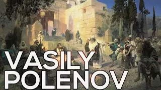 Vasily Polenov: A collection of 271 works (HD)