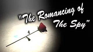 The Romancing of The Spy [2016 Saxxy Awards Comedy]