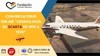 Conversatorio Online “Cronología de SCADTA de 1919 a 1940"