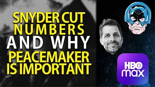 Snyder Cut numbers & Why PEACEMAKER is important to HBOMax