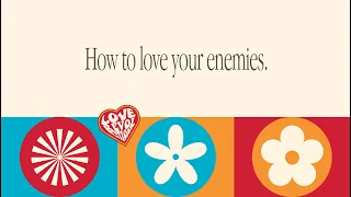 How to Love your Enemies | Dr. Brent Simpson