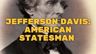 Jefferson Davis: American Statesman