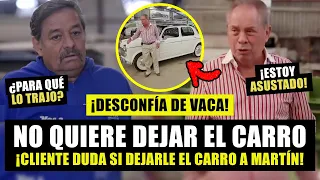 ¡Cliente DESCONFÍA de Martín Vaca y NO QUIERE dejar su carro en el taller!