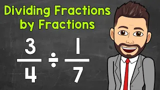 How to Divide a Fraction by a Fraction | Math with Mr. J