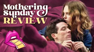 SENSUAL CINEMA SUPREMACY - 'MOTHERING SUNDAY' REVIEW