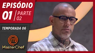 MASTERCHEF BRASIL (24/03/2019) | PARTE 2 | EP 01 | TEMP 06