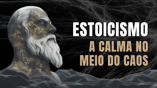 Estoicismo: A Calma no Meio do Caos.