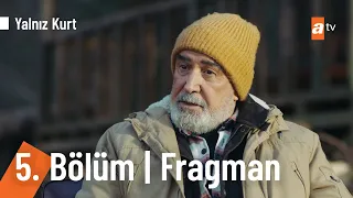 Yalnız Kurt 5. Bölüm Fragmanı @YalnizKurtatv