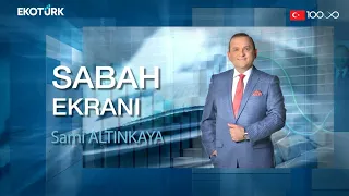 4. çeyrek bilançolardan beklentiler ne yönde? | Sami Altınkaya | Sabah Ekranı