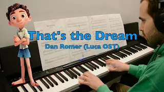 Dan Romer - That's the Dream (Luca OST) piano