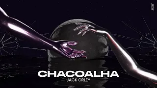 CHACOALHA - Jack Orley | NoFace Records