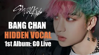 Stray Kids BANG CHAN Hidden Vocals In "The 1st Album: GO生 (GO LIVE)" (USE HEADPHONES)