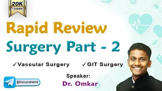 Rapid Revision Surgery - Part 2  By Dr Omkar || FMGE and Neet Pg