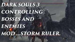 Dark Souls 3 Controlling Bosses Mod - King of the Storm