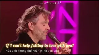 「 vietsub & lyrics」 Can't Help Falling In Love - Andrea Bocelli