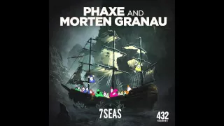 Phaxe & Morten Granau - 7 Seas (official audio) 432 Records