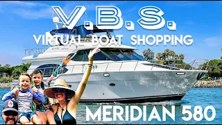 Meridian 580 -- Yes? No? Maybe? Virtual Boat Shopping for a Great Loop boat episode 5