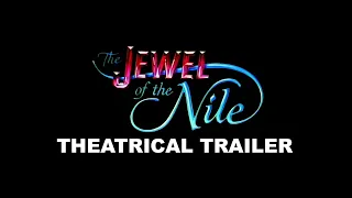 THE JEWEL OF THE NILE THEATRICAL TRAILER